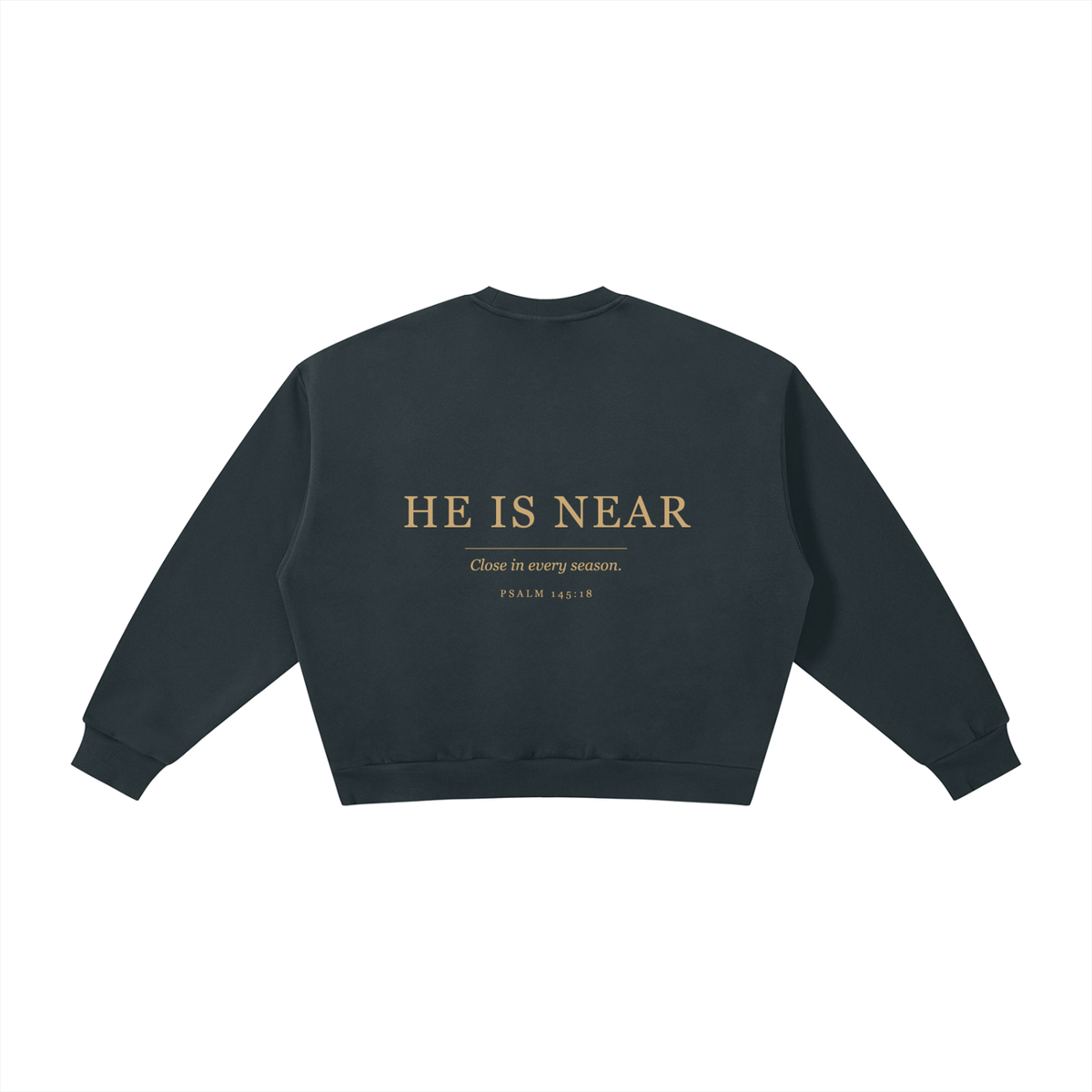 He Is Near Crewneck