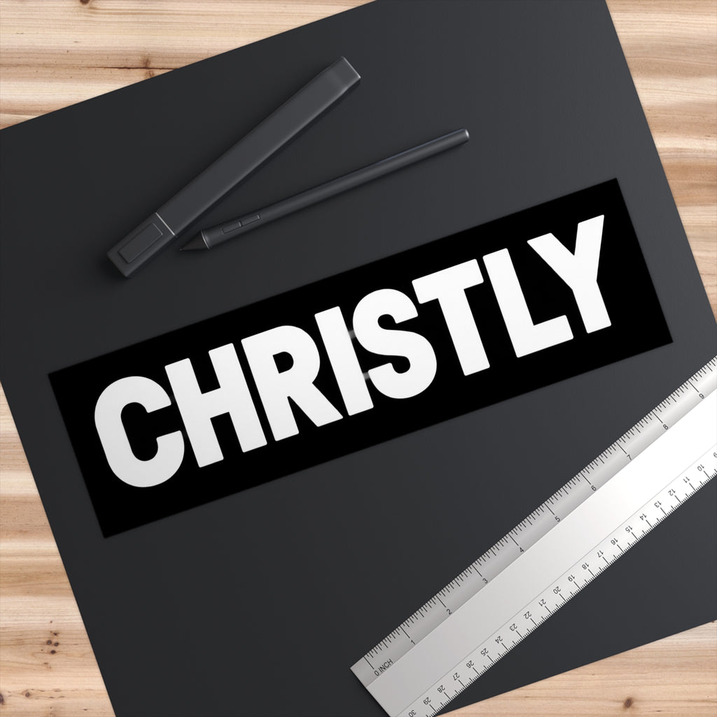 Christly Bumper Sticker — Bold Black & White Faith Decal