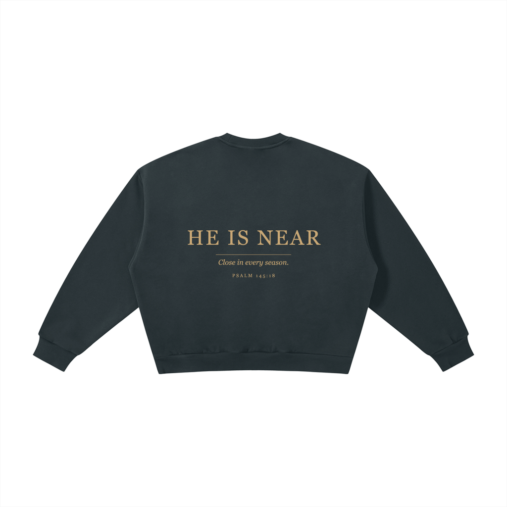 He Is Near Crewneck