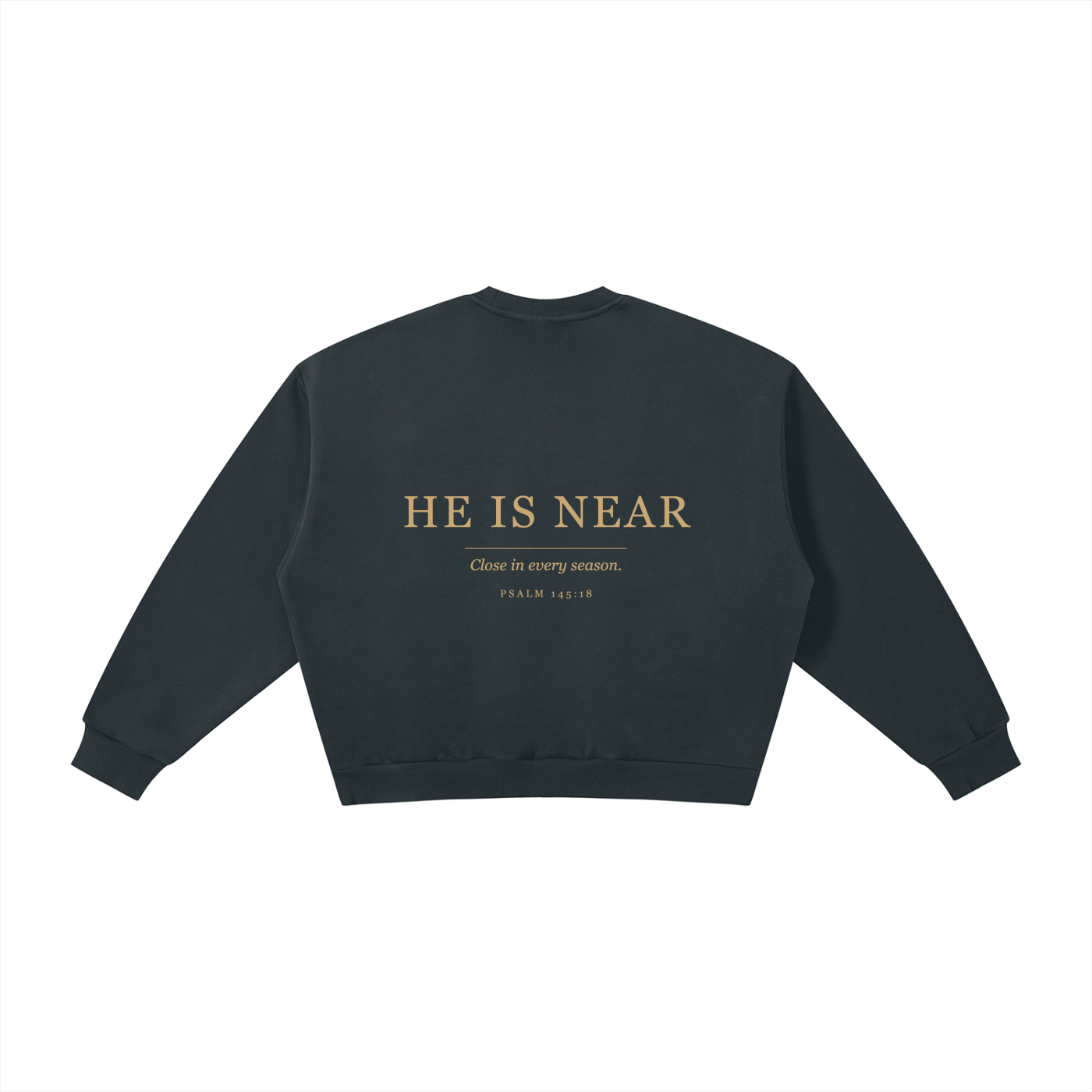 He Is Near Crewneck